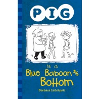 Pig is a Blue Baboon's Bottom