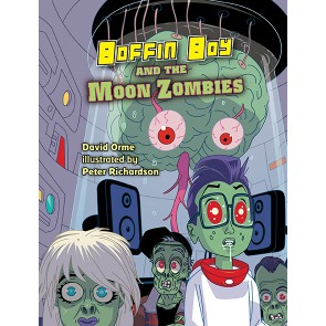 Boffin Boy And The Moon Zombies