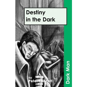 Destiny in the Dark