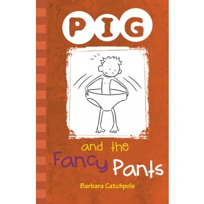 PIG and the Fancy Pants
