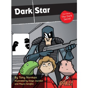 Dark Star Part 3; The Dark Secret