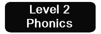 Phonics Level 2